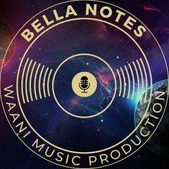 BELLA NOTES PRODUCTION