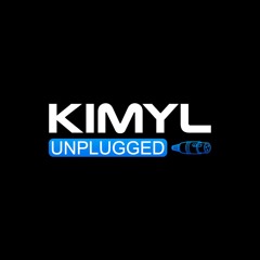 KIMYL Unpugged
