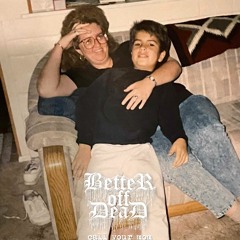 BetterOffDead