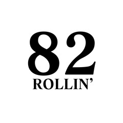 82 Rollin’