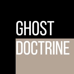 Ghost Doctrine