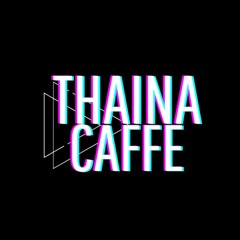 Thaina Caffe
