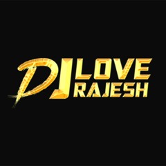 Dj Love Rajesh