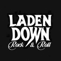 Laden Down