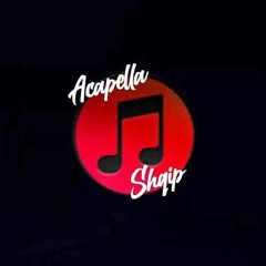 Stream SHQIP.(acapella) music | Listen to songs, albums, playlists for free  on SoundCloud