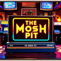 THE MOSH PIT PODCAST