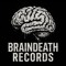 BRAINDEATH RECORDS J.J. Coltman aka pupuce