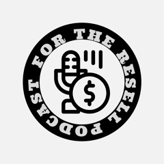 Fortheresellpodcast
