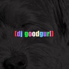 dj goodgurl