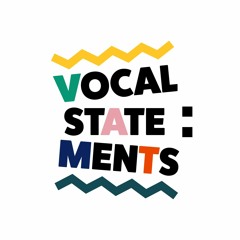 Vocal Statements