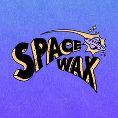 SpaceWax