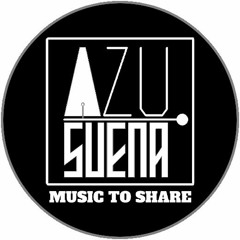 Azu Suena ”Music To Share”