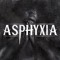 ASPHYXIA