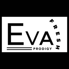 Dj EvaFresh |  ProdigyMovements