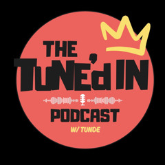 THE TUNE’d IN PODCAST