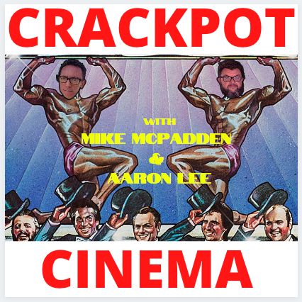 Crackpot Cinema Podcast