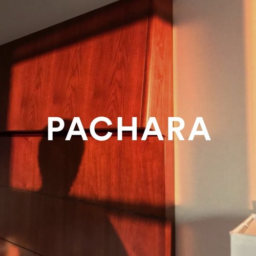 Stream Pachara music | Listen to songs, albums, playlists for free on