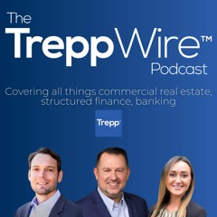 The TreppWire Podcast, A CRE Show