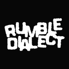Rumble Dialect