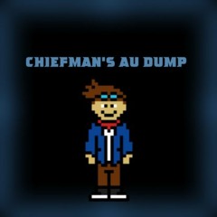 Chiefman's AU Dump