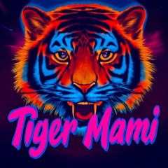 Tiger Mami