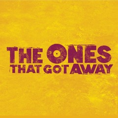 The Ones That Got Away