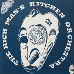 The Rich Man's Kitchen Orchestra