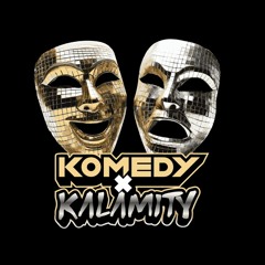 Kalamity & Komedy