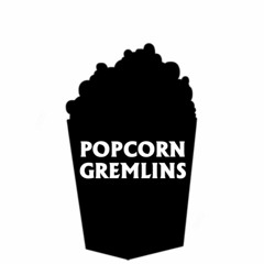Popcorn Gremlins