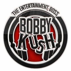 BOBBY KUSH THE ENTERTAINMENT BOSS💥