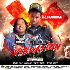 MIXTAPE VIBRATION by dj kendrick Haiti and Reflex Team Madada