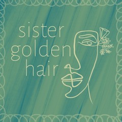 Sister Golden Hair