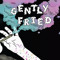 Gently Fried