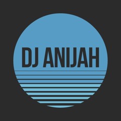 DJ Anijah