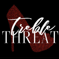 Treble Threat