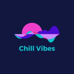 Chill Vibes