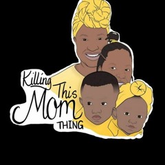 Killing This Mom Thing Podcast
