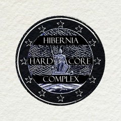 HIBERNIA HARDCORE COMPLEX
