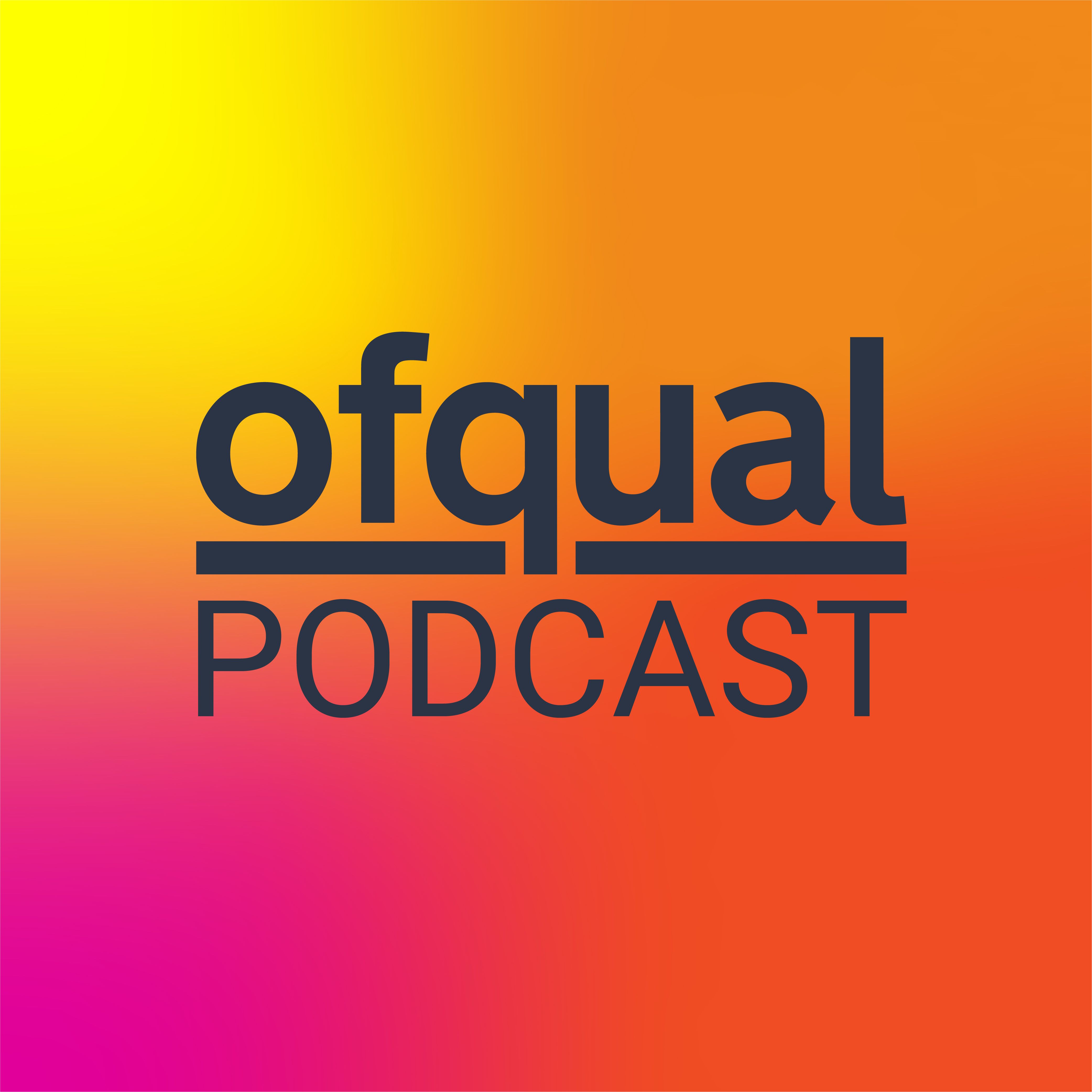 The Ofqual Podcast