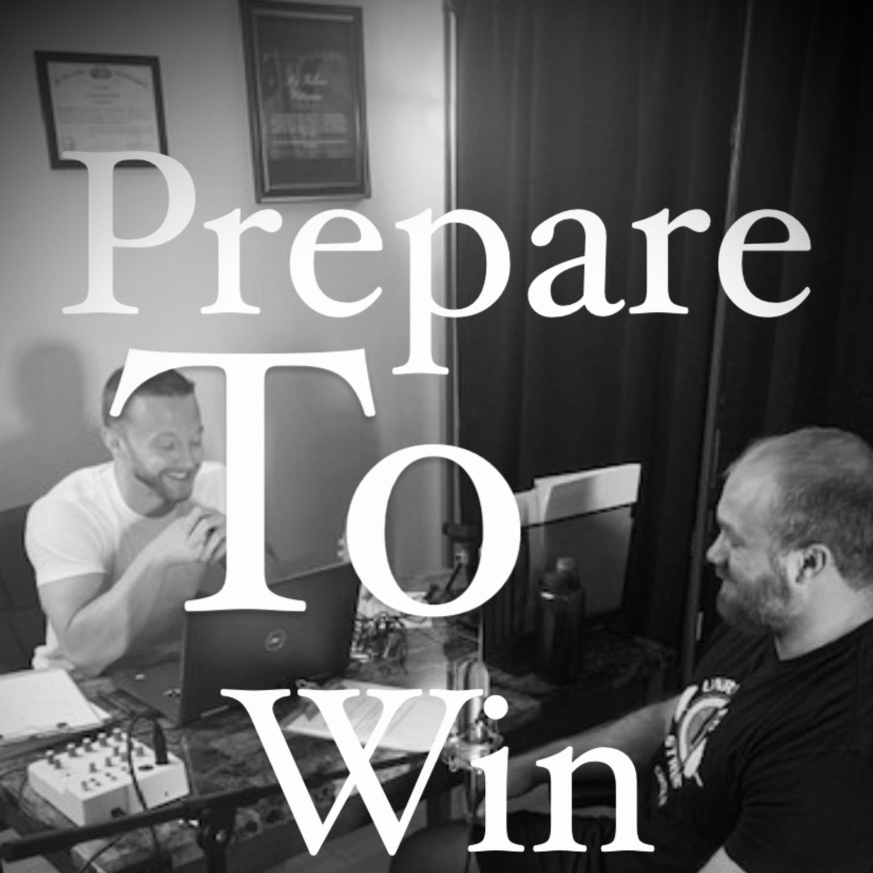 Prepare To Win Podcast