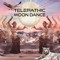 Telepathic Moon Dance