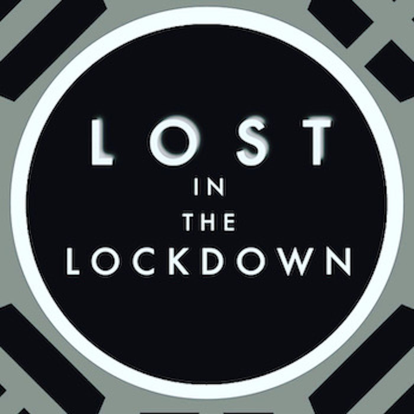 Lost In The Lockdown Podcast