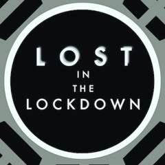 Lost In The Lockdown