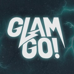 GLAM GO GANG!