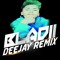 👑📀🎧Bladii Dj RmX 📀🎧👑
