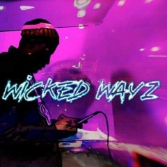 WICKED WAYZ