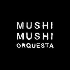 mushi mushi orquesta