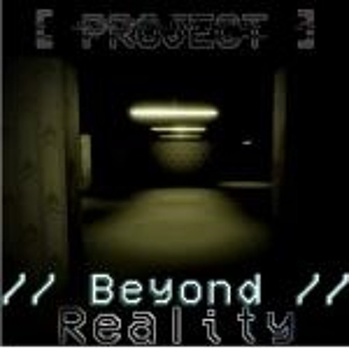 Stream PROJECT: // Beyond Reality music | Listen to songs, albums ...