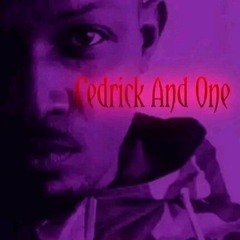 Cedrick And One