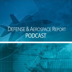 Defense & Aerospace Report Podcast [Mar 17, ’24 Business Report]